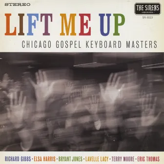 Lift Me Up by Chicago Gospel Keyboard Masters