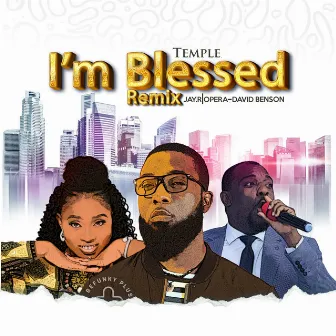 I'm Blessed (Remix) by Temple