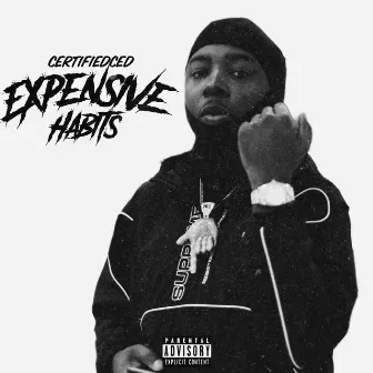 Expensive Habits by CertifiedCed