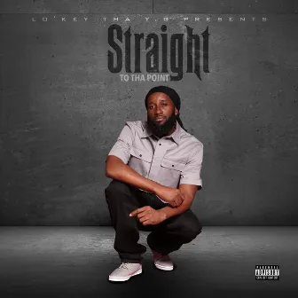 Straight to Tha Point by Lo'key Tha Yg