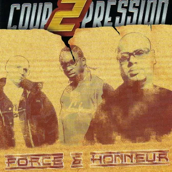 Force & Honneur by Coup 2 Pression