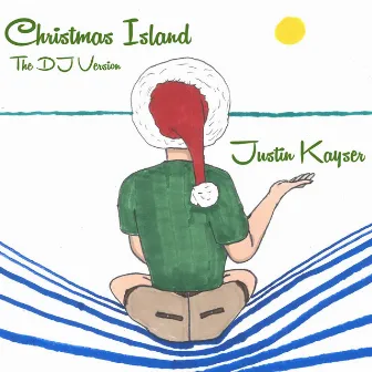 Christmas Island (DJ Version) by Justin Kayser