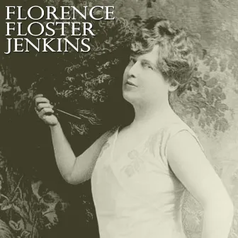 Florence Foster Jenkins by Florence Foster Jenkins