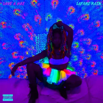 Save a Hoe by Safari Rain