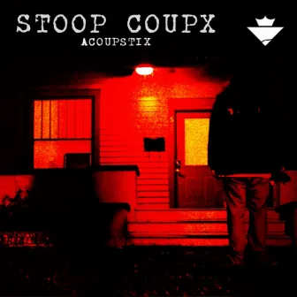 Stoop Coupx by Acoupstix