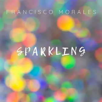 Sparkling by Francisco Morales