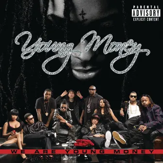 We Are Young Money by Young Money