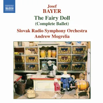 Bayer: Fairy Doll (The) (Complete Ballet) by Josef Bayer