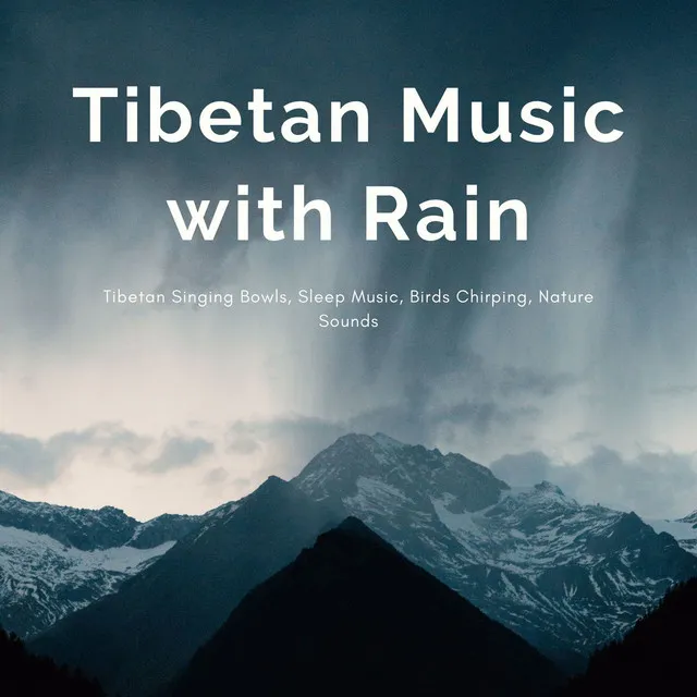 Tibetan Music with Rain: Tibetan Singing Bowls, Sleep Music, Birds Chirping, Nature Sounds