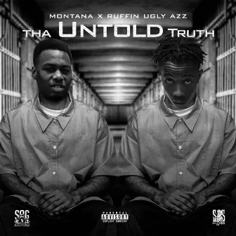 Tha Untold Truth by Montana5