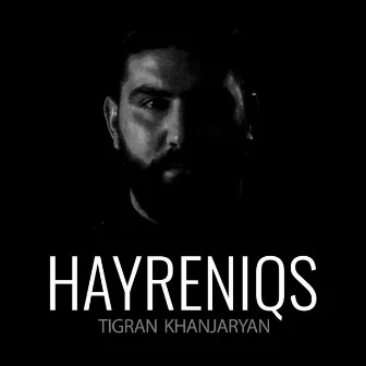 Hayreniqs by Tigran Khanjaryan