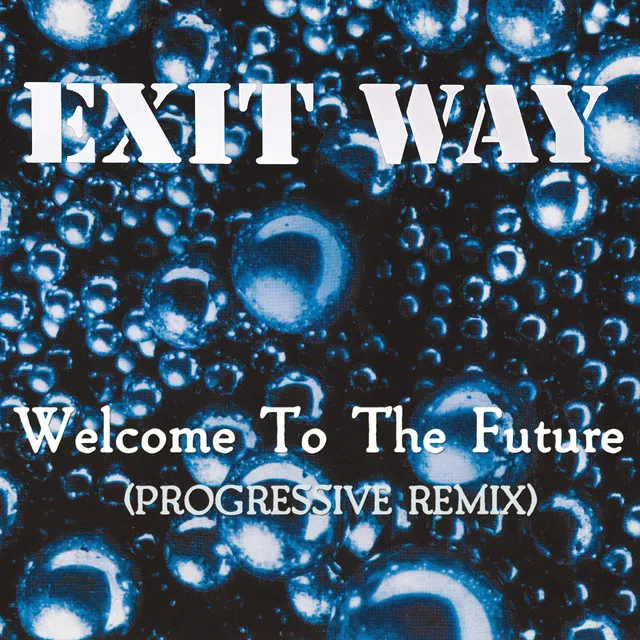 Welcome To The Future - Progressive Remix