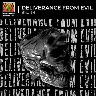 Deliverance From Evil by BRUNN