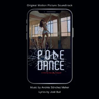 Pole Dance (Original Motion Picture Soundtrack) by Andrés Sánchez Maher