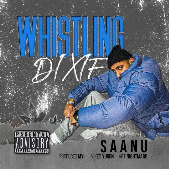 Whistling Dixie by Saanu