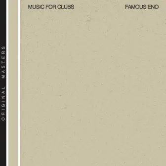 Music for Clubs by Famous Eno