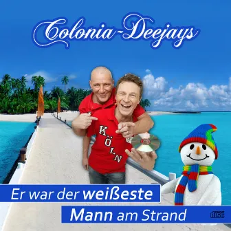 Der Weisseste Mann Am Strand by Colonia Deejays