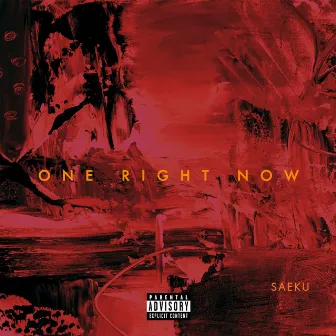 One Right Now by Saeku