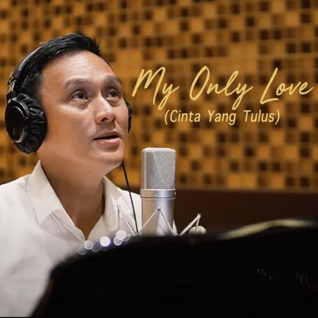 My Only Love (Cinta Yang Tulus)