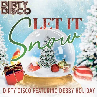 Let It Snow by The Dirty Disco