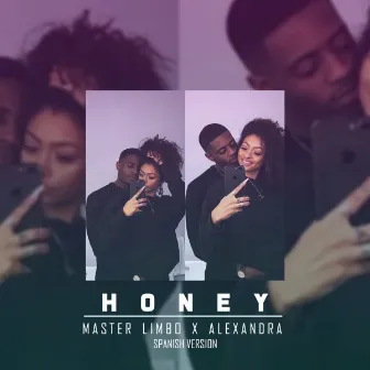 Honey i see you (Spanish) by Alexandra