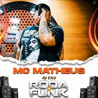 Mc Matheus na Roda de Funk (Ao Vivo) by Mc Matheus