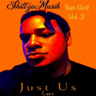 Sun GoD, Vol. 2 by Just Us Carr