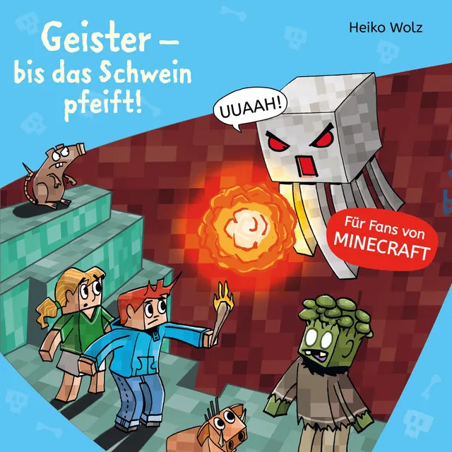 Minecraft 6: Geister – bis das Schwein pfeift!