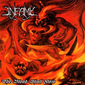 The Blood Shall Flow by Infamy