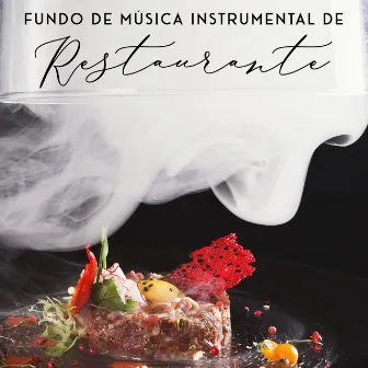 Fundo de Música Instrumental de Restaurante by Romantic Restaurant Music Crew