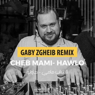 Hawlo (Gaby Zgheib Remix) by Gaby Zgheib