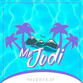 Me Jodi by Valente Jf