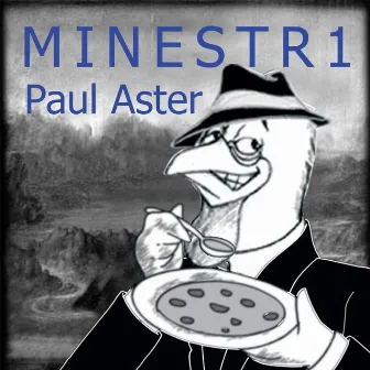 Minestr1 by Paul Aster