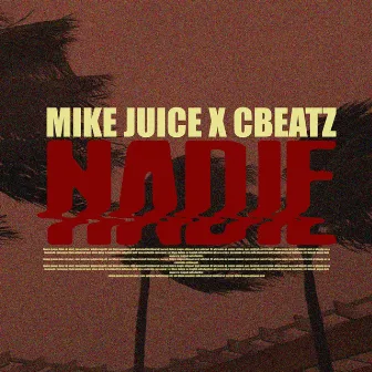 Nadie by Mike Juice