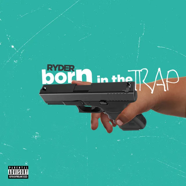 Born in the Trap