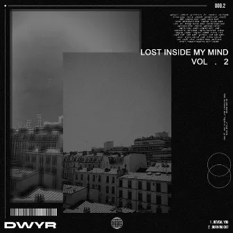 Lost Inside My Mind Vol. 2 by DWYR