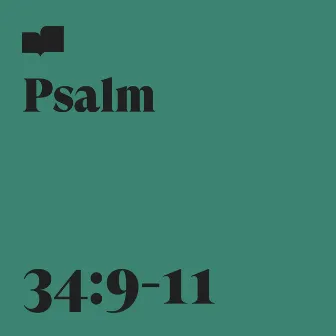 Psalm 34:9-11 by Verses