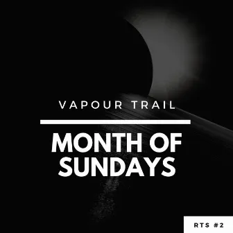 Month of Sundays by Vapour Trail