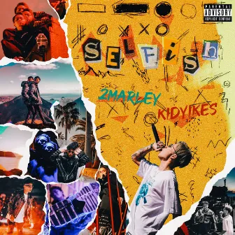 Selfish by 2Marley