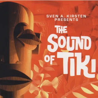 Sven Kirsten's 'The Sound of Tiki' - Exotica Compilation by Arthur Lyman