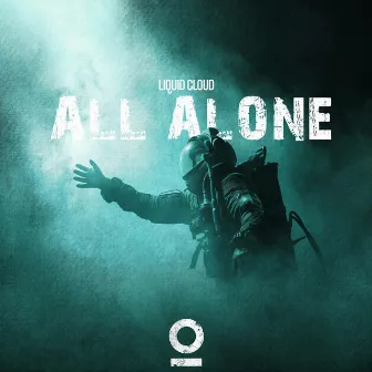 All Alone by Liquid Cloud