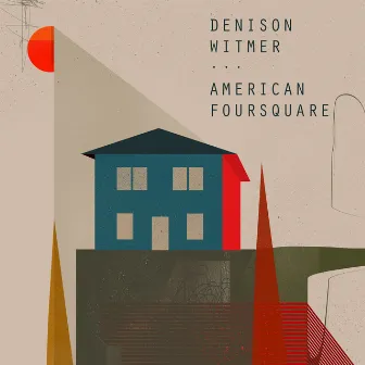 American Foursquare (Deluxe Edition) by Denison Witmer