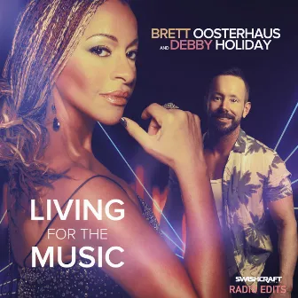 Living for the Music (Radio Edits) by Brett Oosterhaus