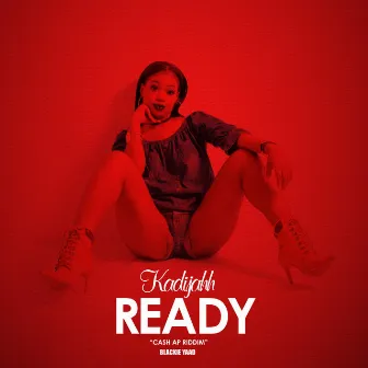 Ready by Kadijahh