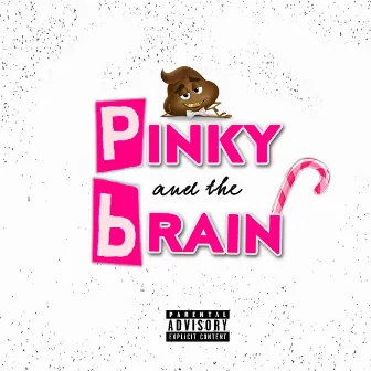 Pinky & Da Brain by Gutta Twins