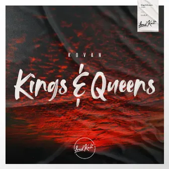 Kings & Queens by Kovan