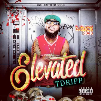 Elevated by Tdripp