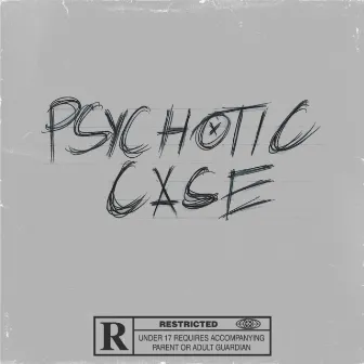 PSYCHOTIC CASE by scazz