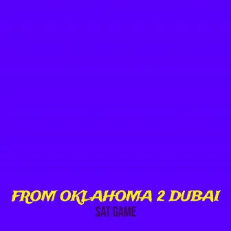 From Oklahoma 2 Dubai by Sat Game