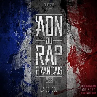 LA SCHOOL by L'ADN DU RAP FRANCAIS